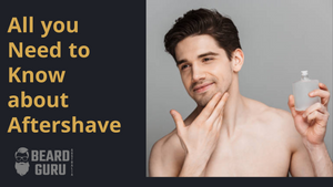 All you Need to Know about Aftershave