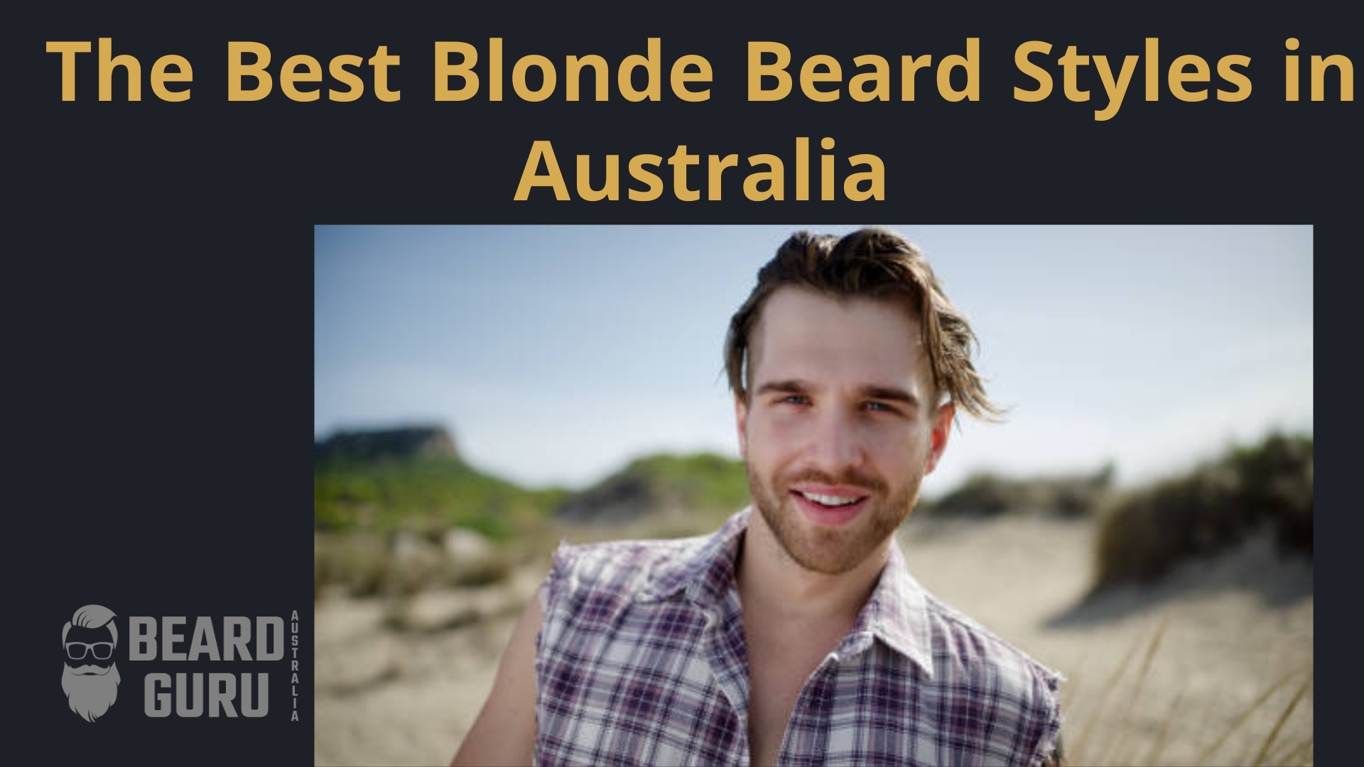 The Best Blonde Beard Styles in Australia