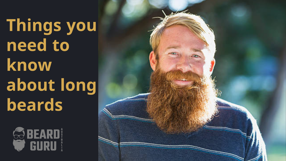 Things you need to know about long beards – Beard Guru Australia