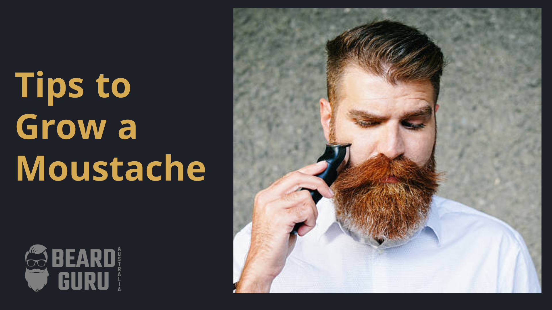 Tips to Grow a Moustache